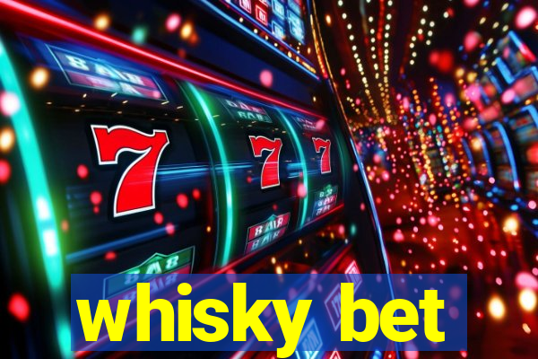 whisky bet
